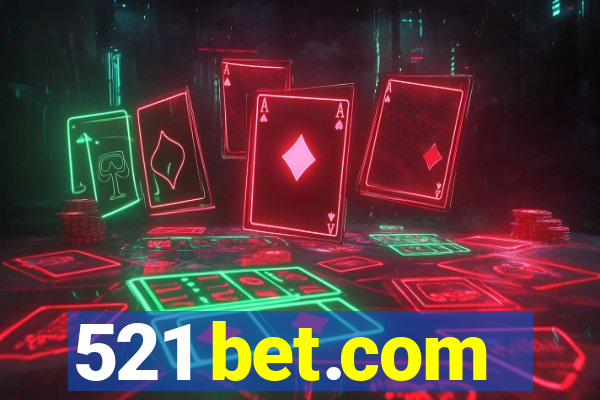 521 bet.com