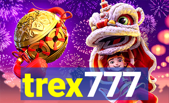 trex777