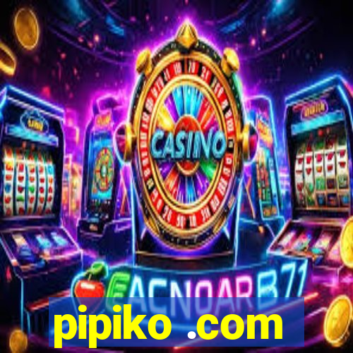 pipiko .com