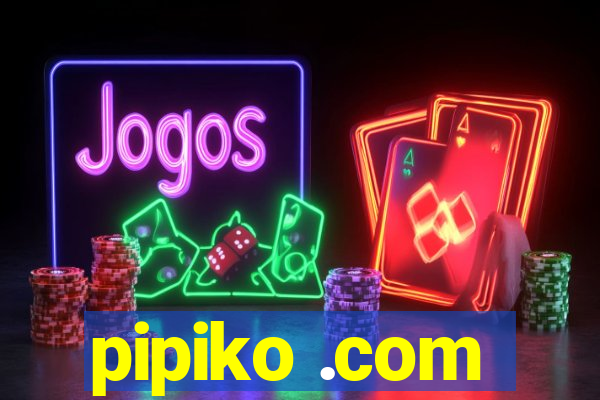 pipiko .com