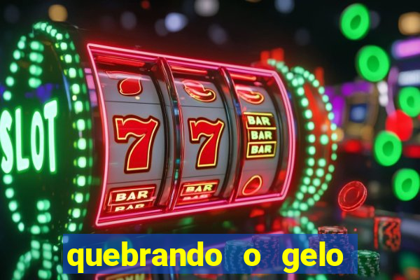 quebrando o gelo livro personagens