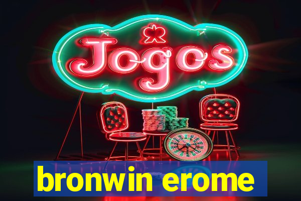 bronwin erome