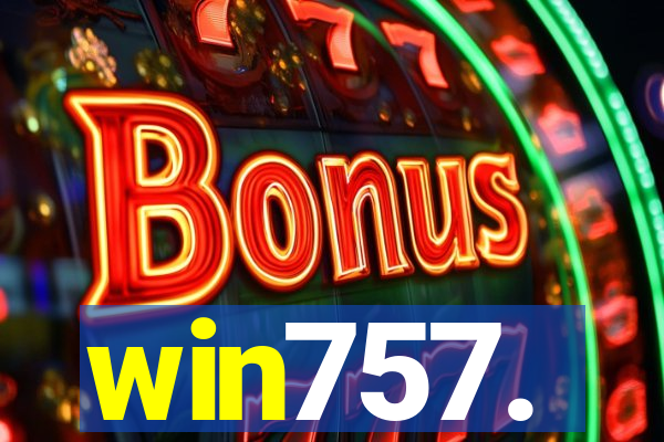 win757.