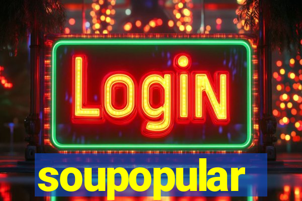 soupopular