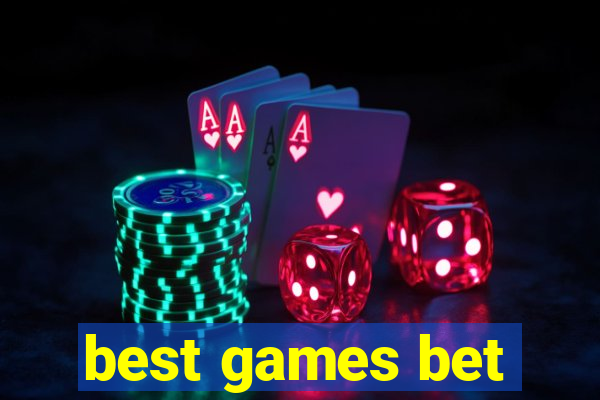 best games bet