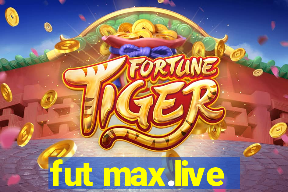 fut max.live
