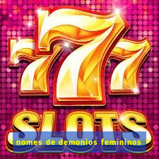 nomes de demonios femininos