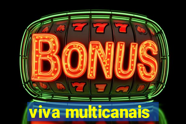 viva multicanais