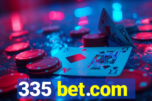 335 bet.com