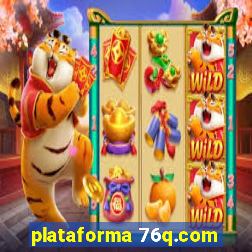 plataforma 76q.com