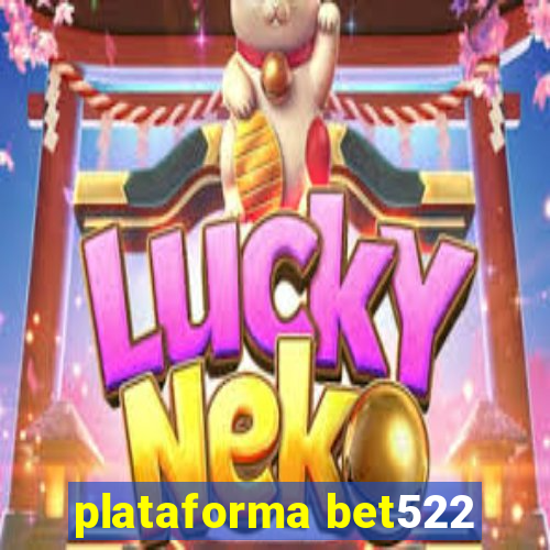 plataforma bet522