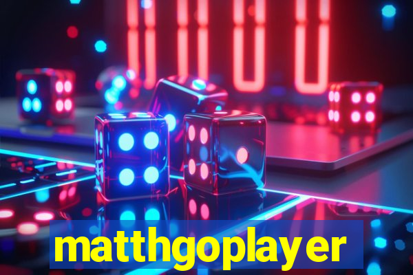 matthgoplayer