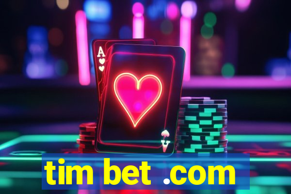 tim bet .com