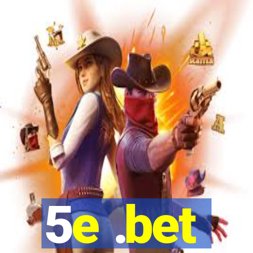 5e .bet