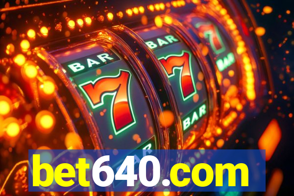 bet640.com