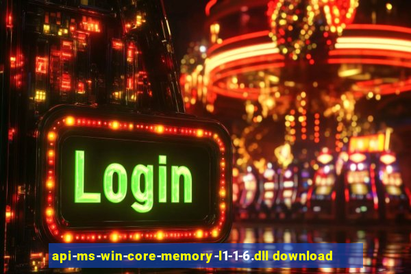 api-ms-win-core-memory-l1-1-6.dll download