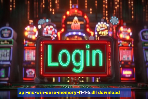 api-ms-win-core-memory-l1-1-6.dll download