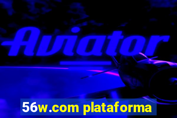 56w.com plataforma