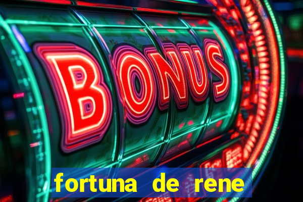 fortuna de rene terra nova