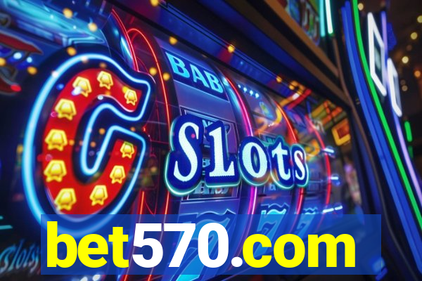 bet570.com