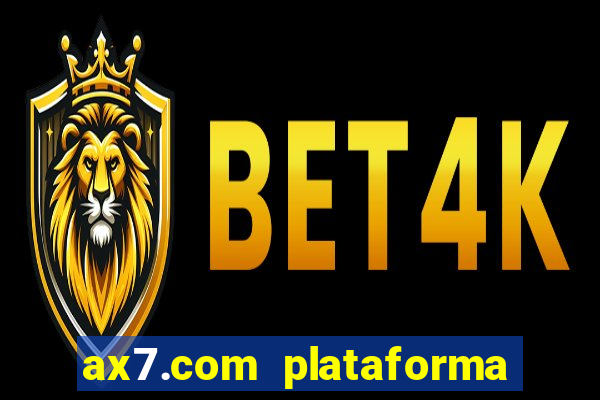 ax7.com plataforma de jogos