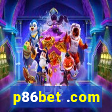 p86bet .com