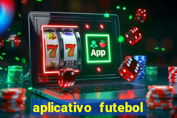 aplicativo futebol da hora 3.7