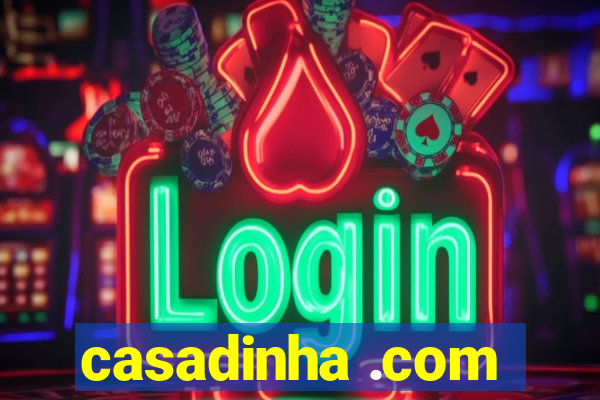 casadinha .com