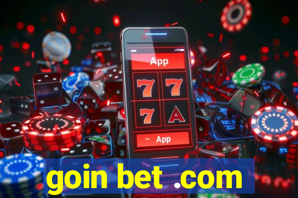 goin bet .com
