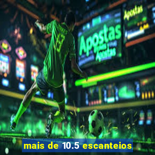 mais de 10.5 escanteios