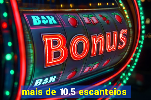 mais de 10.5 escanteios