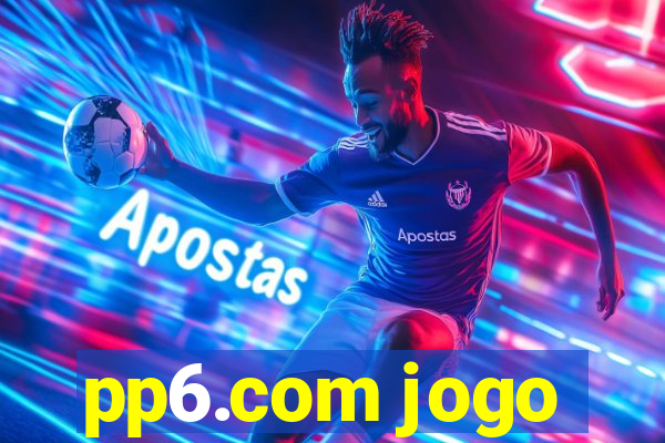 pp6.com jogo