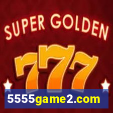 5555game2.com