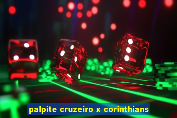 palpite cruzeiro x corinthians