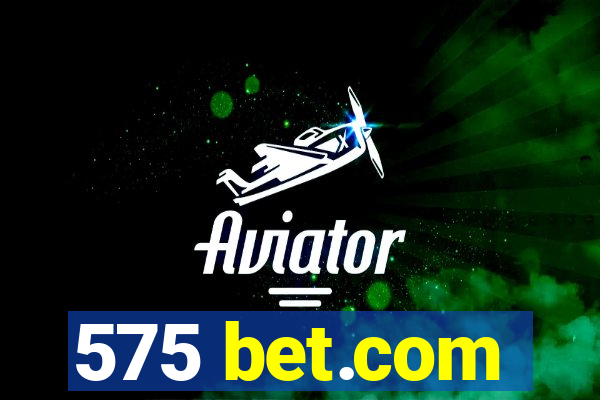 575 bet.com