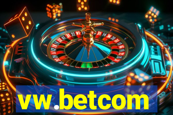 vw.betcom