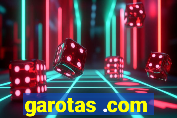 garotas .com