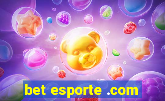 bet esporte .com