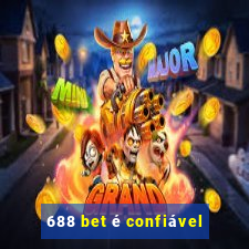 688 bet é confiável