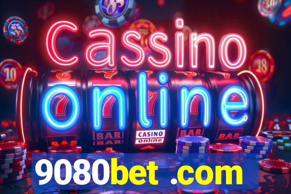 9080bet .com