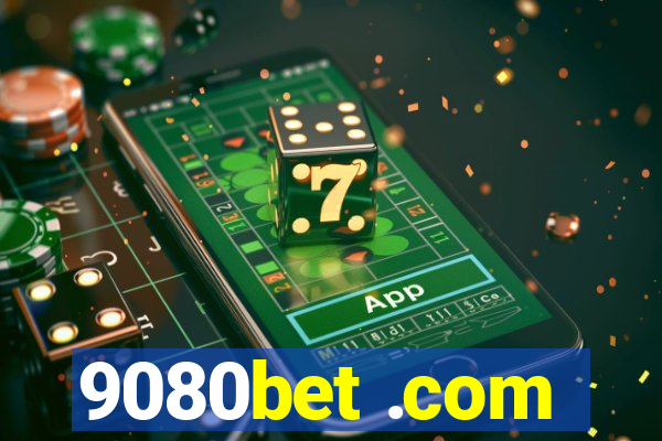 9080bet .com
