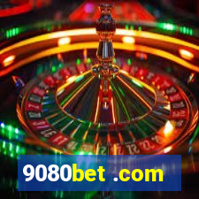 9080bet .com