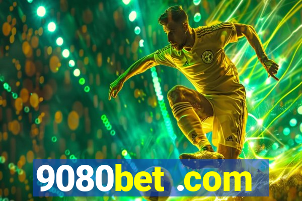 9080bet .com