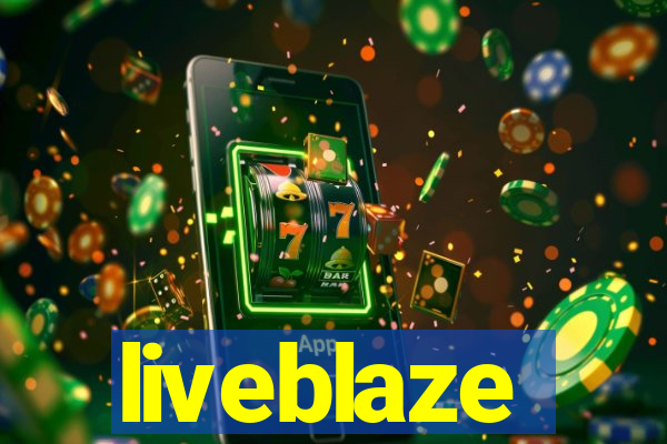 liveblaze