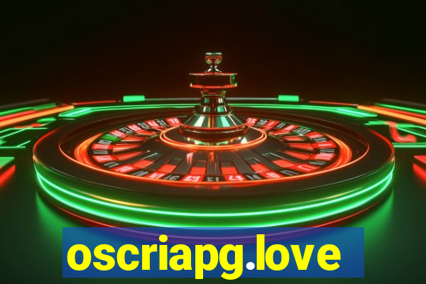 oscriapg.love