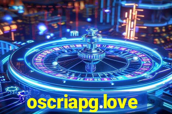 oscriapg.love