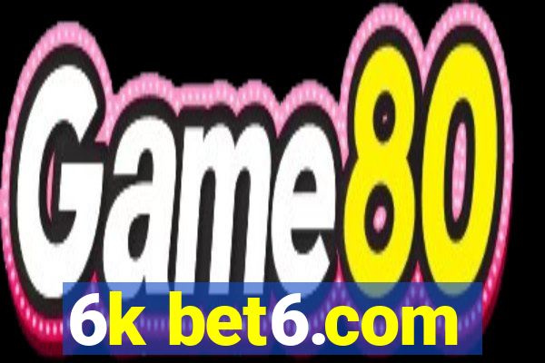6k bet6.com