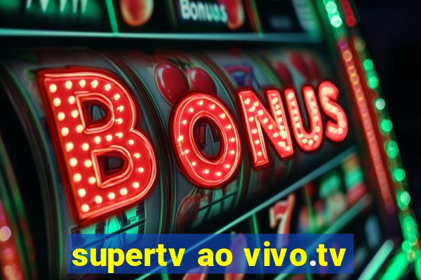 supertv ao vivo.tv