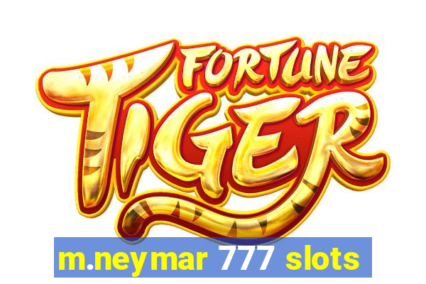 m.neymar 777 slots