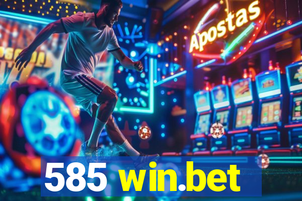 585 win.bet